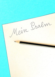 Schreibwerkstatt Psalm schreiben